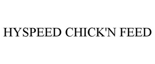 HYSPEED CHICK'N FEED