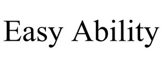 EASY ABILITY
