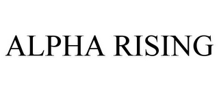 ALPHA RISING