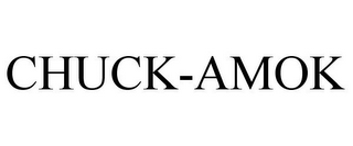 CHUCK-AMOK