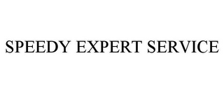 SPEEDY EXPERT SERVICE