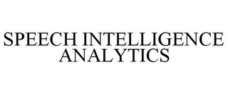 SPEECH INTELLIGENCE ANALYTICS