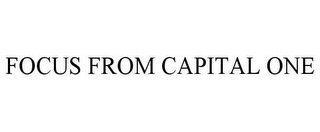 FOCUS FROM CAPITAL ONE