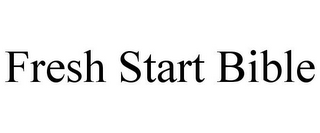 FRESH START BIBLE