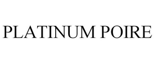 PLATINUM POIRE