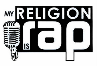 MY RELIGION IS RAP