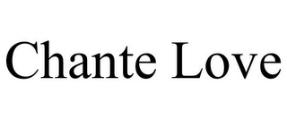CHANTE LOVE