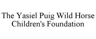 THE YASIEL PUIG WILD HORSE CHILDREN'S FOUNDATION
