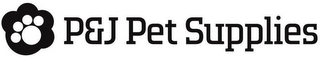 P&J PET SUPPLIES