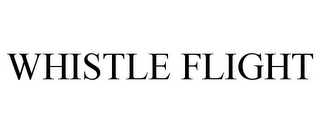 WHISTLE FLIGHT