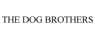 THE DOG BROTHERS