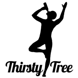 THIRSTY TREE