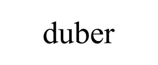 DUBER