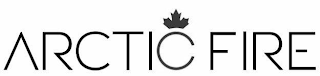 ARCTIC FIRE