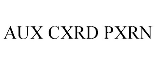 AUX CXRD PXRN