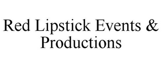 RED LIPSTICK EVENTS & PRODUCTIONS