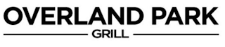 OVERLAND PARK GRILL