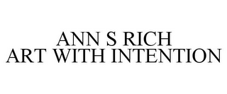ANN S RICH ART WITH INTENTION