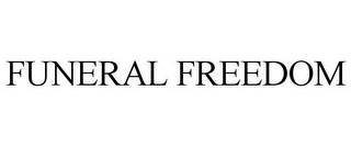 FUNERAL FREEDOM