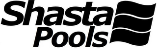 SHASTA POOLS