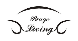 BRAGE LIVING