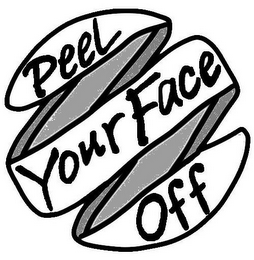 PEEL YOUR FACE OFF