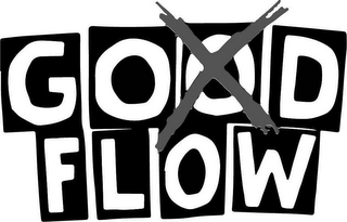 GOOD FLOW