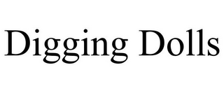 DIGGING DOLLS