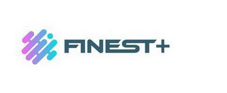 FINEST+