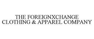 THE FOREIGNXCHANGE CLOTHING & APPAREL COMPANY