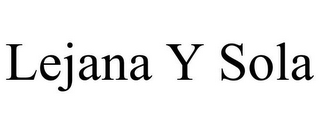 LEJANA Y SOLA
