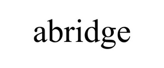 ABRIDGE