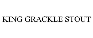 KING GRACKLE STOUT