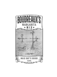 BOUDREAUX'S MARGARITA MIX MAIS DAT'S GOOD! 750ML