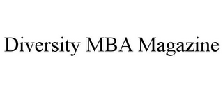 DIVERSITY MBA MAGAZINE
