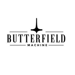 BUTTERFIELD MACHINE