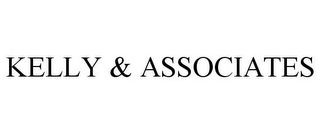 KELLY & ASSOCIATES