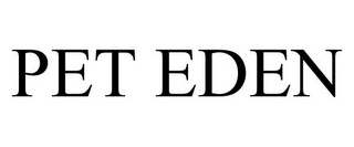 PET EDEN
