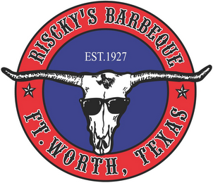 RISCKY'S BARBECUE EST 1927 FT. WORTH, TEXAS
