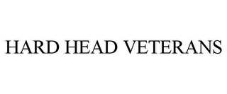 HARD HEAD VETERANS