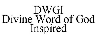 DWGI DIVINE WORD OF GOD INSPIRED