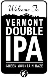 WELCOME TO VERMONT DOUBLE IPA GREEN MOUNTAIN HAZE