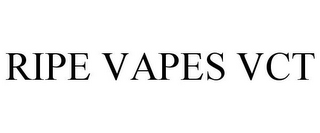 RIPE VAPES VCT