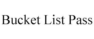 BUCKET LIST PASS