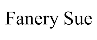 FANERY SUE
