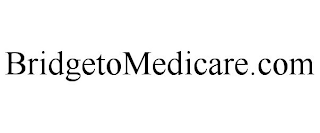 BRIDGETOMEDICARE.COM