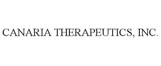 CANARIA THERAPEUTICS, INC.