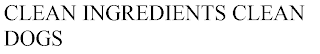 CLEAN INGREDIENTS CLEAN DOGS