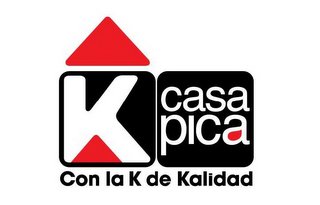 K CASA PICA CON LA K DE KALIDAD