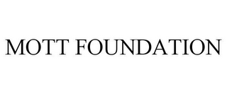 MOTT FOUNDATION